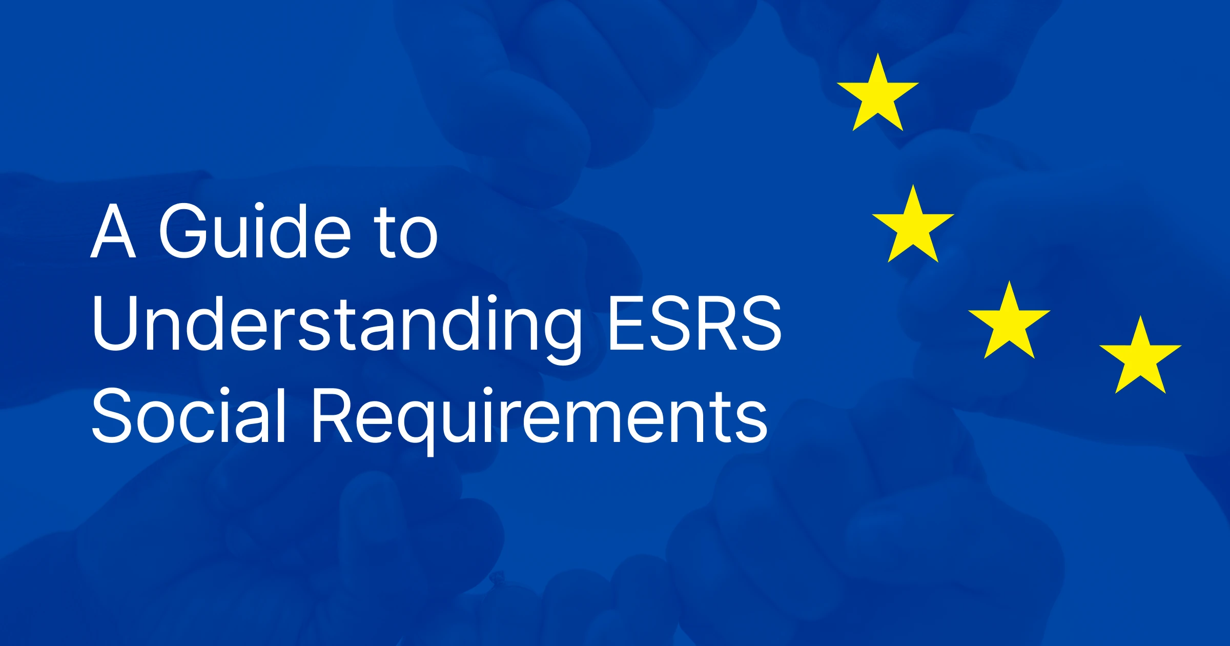 A Guide to Understanding ESRS Social Requirements