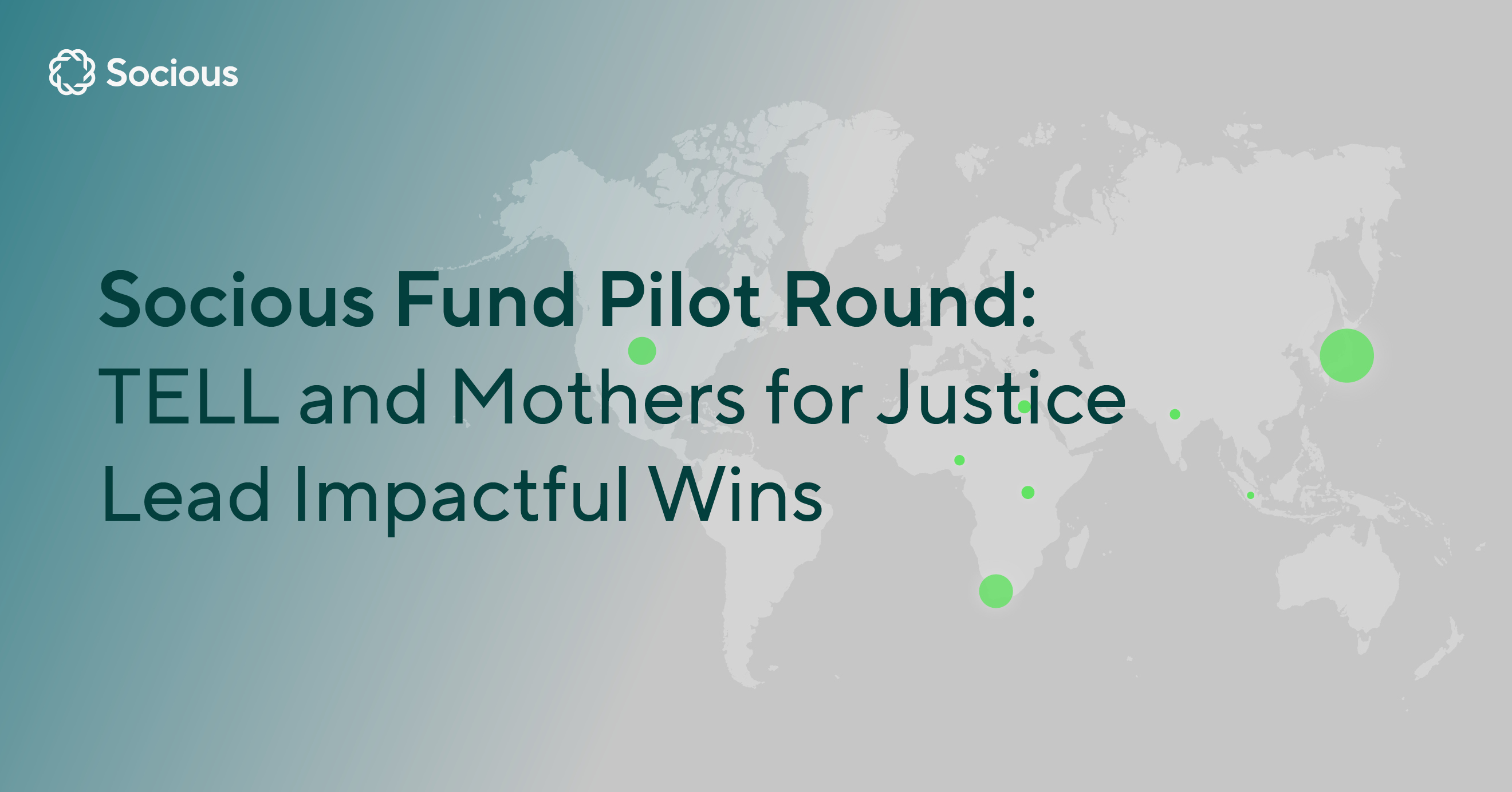 Socious Fund Pilot Round: TELL and Mothers for Justice Lead Impactful Wins
